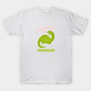 Just a Girl Who Loves Dinosaurs T-Shirt